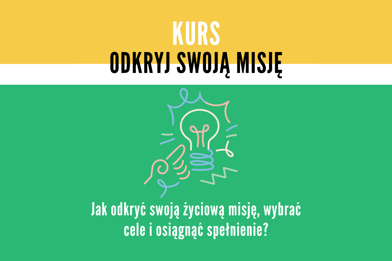 KURS - Odkryj swoją misję KURS - Odkryj swoją misję