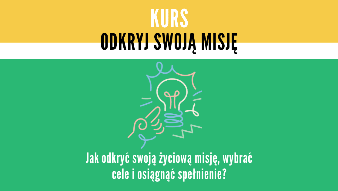 KURS - Odkryj swoją misję KURS - Odkryj swoją misję